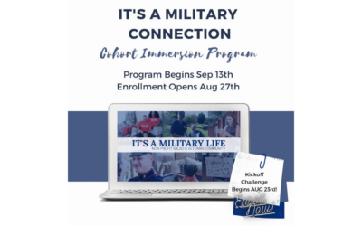 It’s a Military Life Cohort Immersion Program: It’s a Military Connection | Registration Opens Aug 27 | Program begins September 13