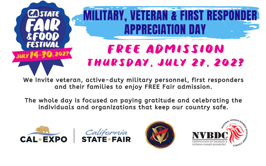 California Exposition & State Fair hosts “Military, Veterans and First Responders Appreciation Day” on July 27th, 2023, Sacramento, CA