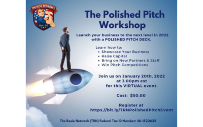 The Rosie Network: The Polished Pitch Workshop; January 20, 2022, 3:00-5:00 pm EST