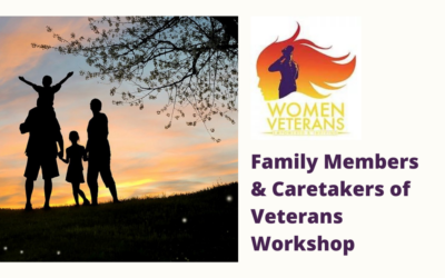 Women Veterans Empowered & Thriving: Family Members & Caretakers of Veterans Writing workshop; February 23, 2022, 6:30-8:30pm EST via Zoom