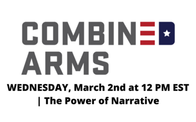 Combined Arms for The Power of Narrative WEDNESDAY, March 2nd at 12 PM EST