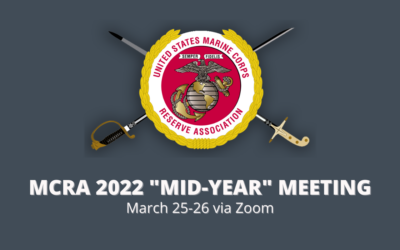 Marine Corps Reserve Association: MCRA 2022 “MID-YEAR” MEETING- March 25-26, 2022 -via Zoom