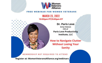 Women Veterans Alliance: How to Navigate Clutter Without Losing Your Sanity, March 23, 2022 -Noon PT/3pm ET