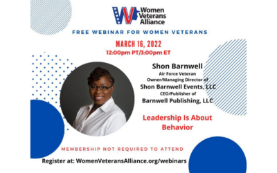 Women Veterans Alliance: Leadership Is About Behavior; March 16, 2202- Noon PT/3pm ET