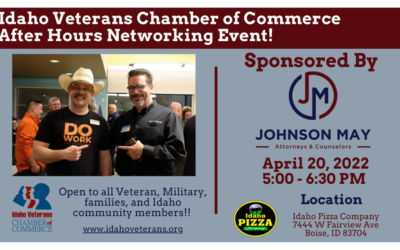 Idaho Veterans Chamber of commerce: After Hours Networking on April 20, 2022, at 5-7 PM MT