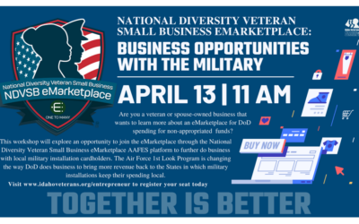 Idaho Veterans Chamber of Commerce: Virtual Workshop: National Diversity Veteran Small Business eMarketplace: Business Opportunities with the Military on April 13th, 2022 at 11 am MT via Zoom