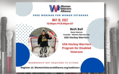 Women Veterans Alliance: USA Hockey Warriors Program for Disabled Veterans; May 18th, 2022, at 3:00 pm EST