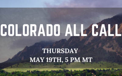Colorado All Call- May 19th , 2022 at 5:00pm MT