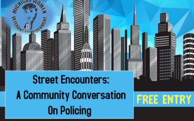 MI Women Veterans Empowerment: Steet Encounters: A community Conversation on Policing- May 14, 2022 at 3PM