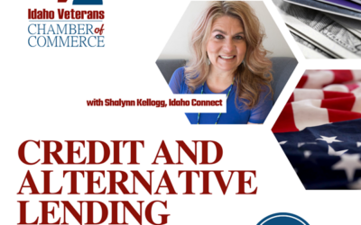 Idaho Veterans Chamber of Commerce: ID Veterans Chamber presents Credit and Alternative Lending webinar: July 21st at 12:00pm MT