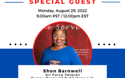 Women Veterans in Business Radio Show with guest Shon Barnwell- August 29, 2022 at 12:00pm EST