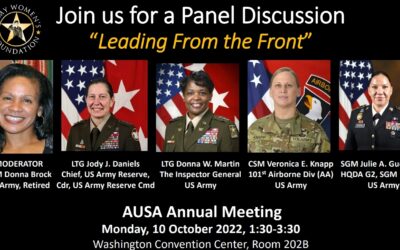 U.S. Army Women’s Foundation hosting “Leading from the Front” Panel Discussion at AUSA; October 10th, 2022, at 1:30pm