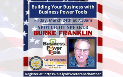 Friday Morning Reveille featuring Guest Speaker Burke Franklin on “Building Your Business with Business Power Tools”; March 24, 2023 at 7:30am CST