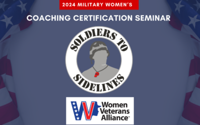 Women Veterans Alliance:  2024 Military Women’s Coaching Certification Seminar (virtual); March 11-14, 2024; 6:30pm-9:30pm EST