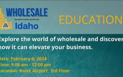 Wholesale Idaho Education – Buy Idaho; in-person event- February 6th, 2024 from 9:00am – 12:00pm MT