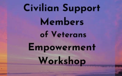 Women Veterans Empowered & Thriving: Civilian Support Members of Veterans Empowerment Workshop; December 10, 2024