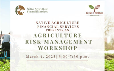 Farmer Veteran Coalition: “Agriculture Risk Management Workshop” ; March 4, 2025