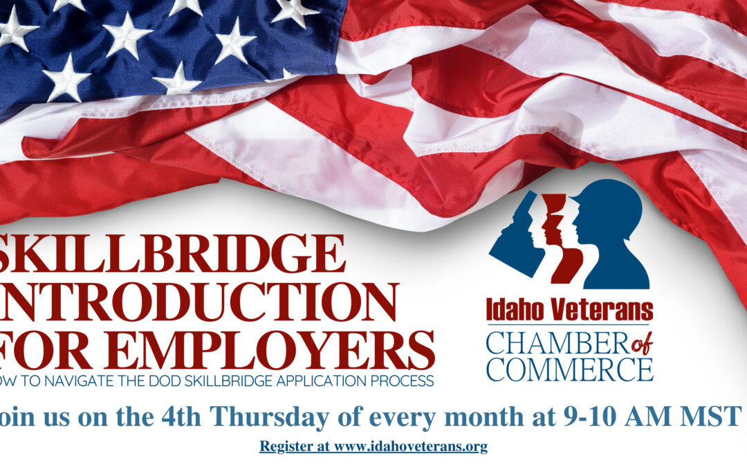 DoD SkillBridge Introduction for Employers Workshop – March 27, 2025, from 9:00am-10:00am MT