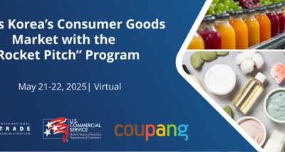 “Launch Your Products in South Korea!” webinar; May 21-22, 2025