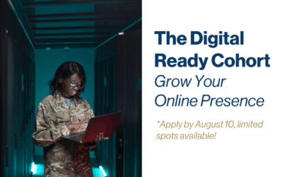 Last change to apply: The Digital Ready Cohort: Grow Your Online Presence & Attract New Customers