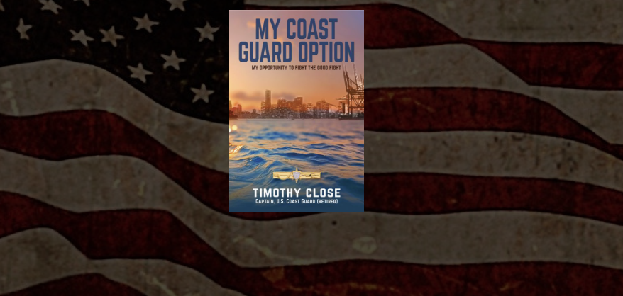 Tactical 16 publishing: Timothy Close’s Book My Coast Guard Option